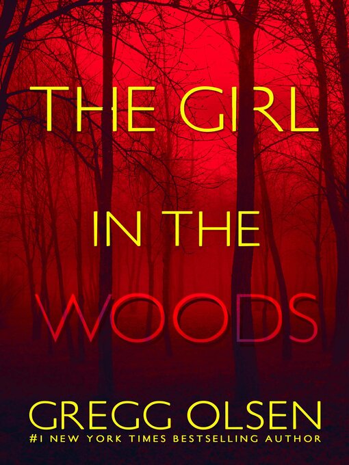 Title details for The Girl in the Woods by Gregg Olsen - Available